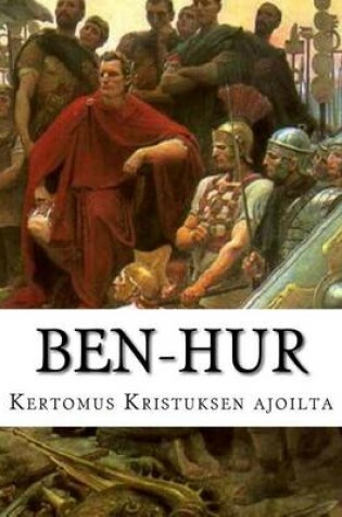 Cover of Ben-Hur Kertomus Kristuksen ajoilta