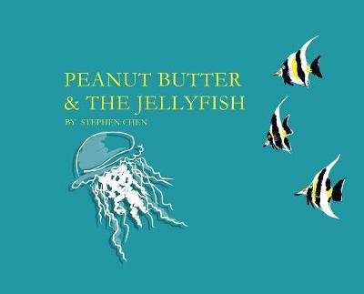 Cover of Peanut Butter & The Jellyfish