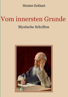Book cover for Vom innersten Grunde - Mystische Schriften