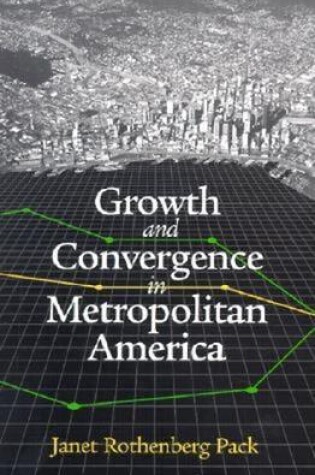 Cover of Growth and Convergence in Metropolitan America