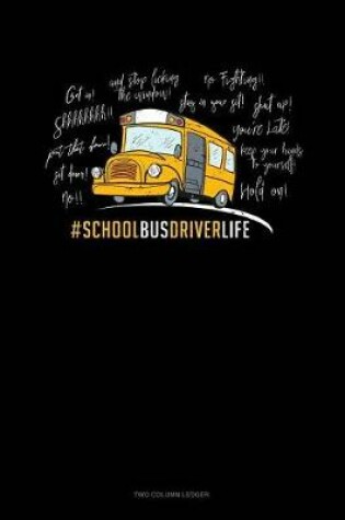 Cover of #schoolbusdriverlife