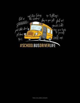 Cover of #schoolbusdriverlife