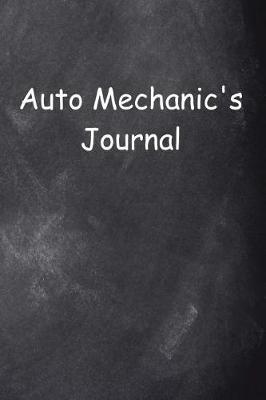 Cover of Auto Mechanic's Journal Chalkboard Design