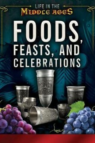 Cover of Foods, Feasts, and Celebrations