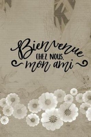 Cover of Bienvenue Chez Nous Mon Ami