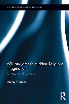 Cover of William James's Hidden Religious Imagination