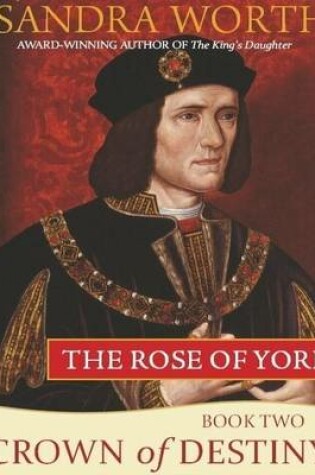 Cover of The Rose of York, Book Two: Crown of Destiny