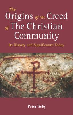 Book cover for The Origins of the Creed of the Christian Community