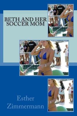 Cover of Beth and Her Soccer Mom