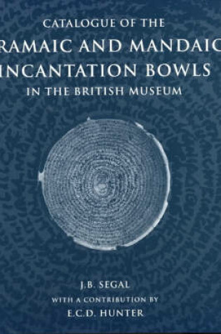 Cover of Catalogue of the Aramaic and Mandaic Incantation Bowls in the British Museum