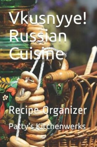 Cover of Vkusnyye! Russian Cuisine