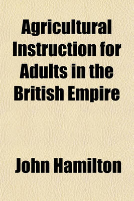 Book cover for Agricultural Instruction for Adults in the British Empire