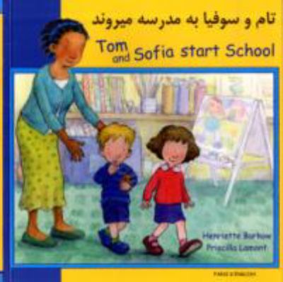 Book cover for Tom and Sofia Start School in Farsi and English