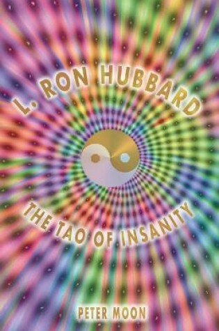Cover of L. Ron Hubbard - The Tao of Insanity