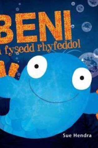 Cover of Beni a'i Fysedd Rhyfeddol
