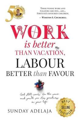 Book cover for Work is better than vacation, labour better than favour