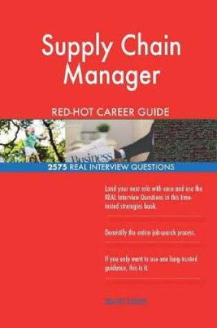 Cover of Supply Chain Manager Red-Hot Career Guide; 2575 Real Interview Questions