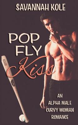 Book cover for Pop Fly Kiss