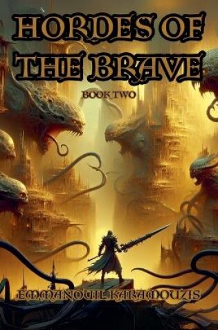 Cover of Hordes Of The Brave - Book Two