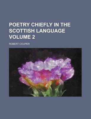 Book cover for Poetry Chiefly in the Scottish Language Volume 2