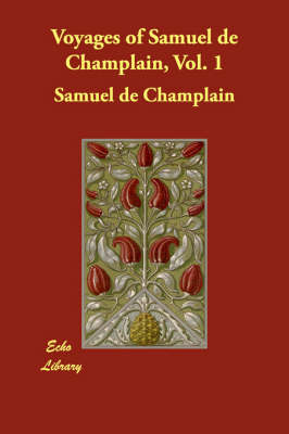 Book cover for Voyages of Samuel de Champlain, Vol. 1