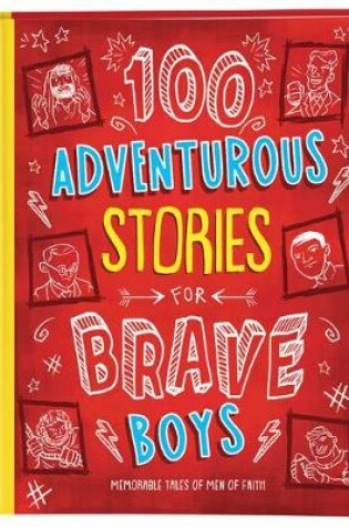 Cover of 100 Adventurous Stories for Brave Boys