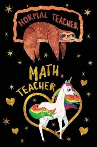 Cover of Normal Teacher Math Teacher Journal Unicorn Gold