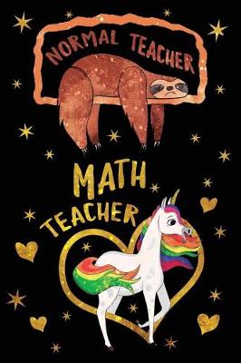 Book cover for Normal Teacher Math Teacher Journal Unicorn Gold