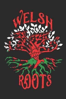 Book cover for Welsh Roots Notebook Journal