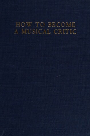 Cover of How to Become a Musical Critic