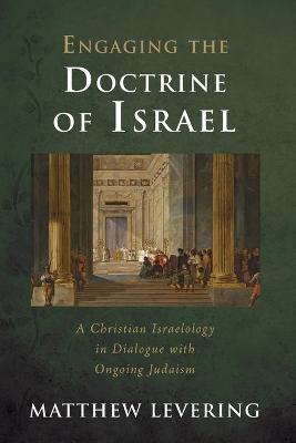 Book cover for Engaging the Doctrine of Israel