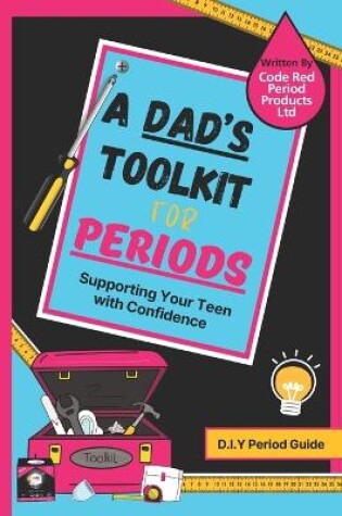 Cover of A Dad's ToolKit For Periods