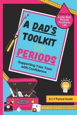 Cover of A Dad's ToolKit For Periods