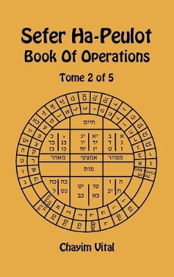 Book cover for Sefer Ha-Peulot - Book of Operations - Tome 2 of 5