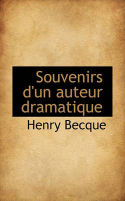 Book cover for Souvenirs D'Un Auteur Dramatique