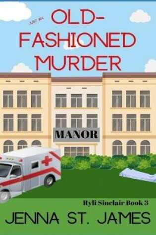 Cover of Just an Old-Fashioned Murder