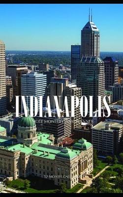 Book cover for Indianapolis Note Monthly 2020 Planner 12 Month Calendar