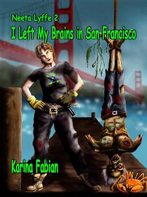 Book cover for I Left My Brains in San Francisco