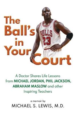 Book cover for The Ball's in Your Court