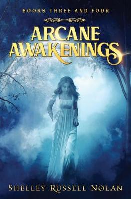 Cover of Arcane Awakenings Books Three and Four
