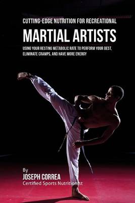 Book cover for Cutting-Edge Nutrition for Recreational Martial Artists