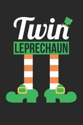 Cover of St. Patrick's Day Notebook - Twin Leprechaun Funny St Patricks Day - St. Patrick's Day Journal