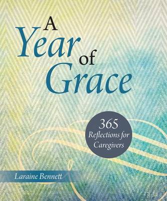 Book cover for Year of Grace, A: 365 Reflections for Caregivers