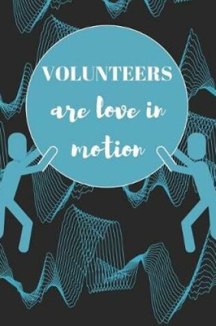 Cover of Volunteers are Love in Motion