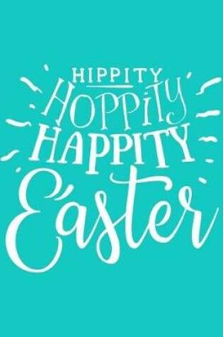 Cover of Hippity Hoppity Happity Easter