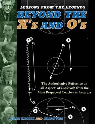 Book cover for Lessons from the Legends: Beyond the X's and O's