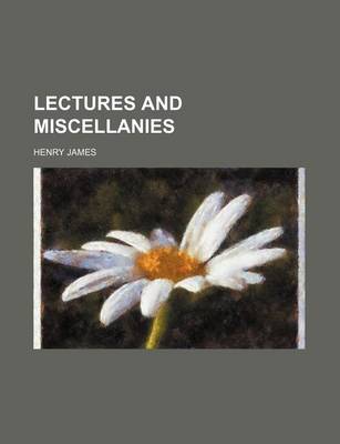 Book cover for Lectures and Miscellanies