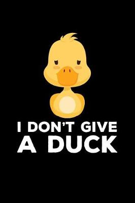 Book cover for I Don't Give a Duck