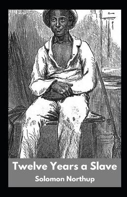 Book cover for Twelve Years a Slave (Illustrated Classics)