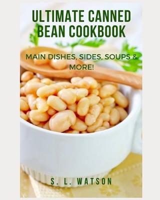 Book cover for Ultimate Canned Bean Cookbook